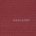 Hangedup- Hangedup ( Vinyl )