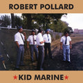 Robert Pollard- Kid Marine ( Vinyl )