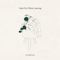 Rose Dorn- Days You Were Leaving ( Vinyl )