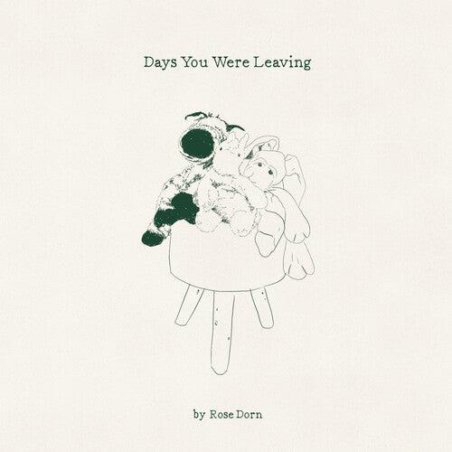 Rose Dorn- Days You Were Leaving ( Vinyl )