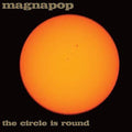 Magnapop- Circle Is Round ( Vinyl )