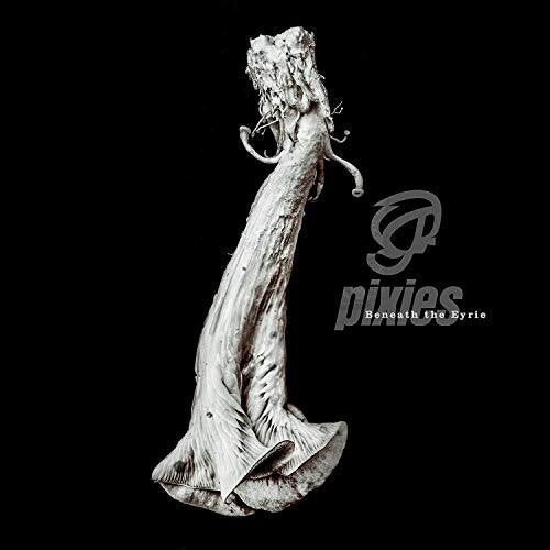 Pixies- Beneath The Eyrie ( Vinyl )