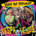 Boris The Sprinkler- Vespa To Venus ( Vinyl )