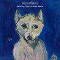 Darrin Bradbury- Talking Dogs & Atom Bombs ( Vinyl )