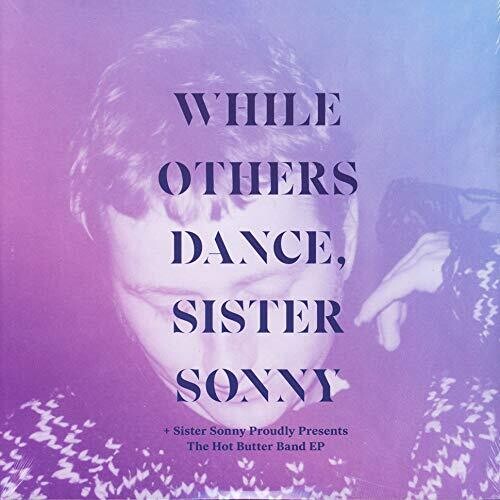 Sister Sonny- While Others Dance ( Vinyl )