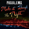 Problems- Make It Through The Night ( Vinyl )