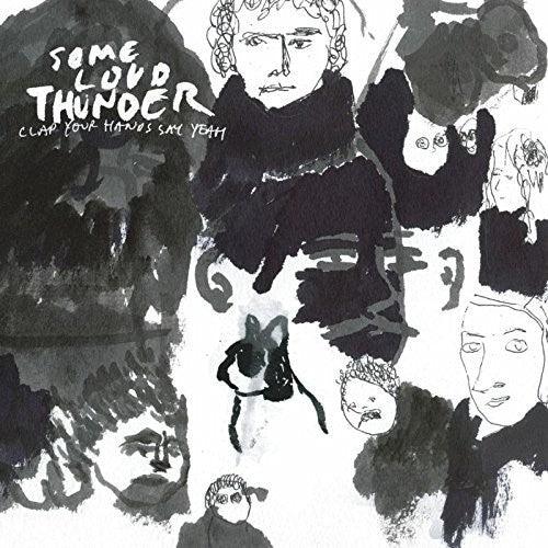 Clap Your Hands Say Yeah- Some Loud Thunder (10th Anniversary Edition) ( Vinyl )