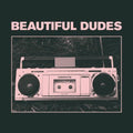 Beautiful Dudes- Radio ( Vinyl )