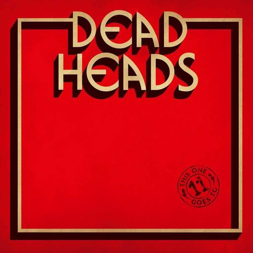 Deadheads- This One Goes To 11 ( Vinyl )