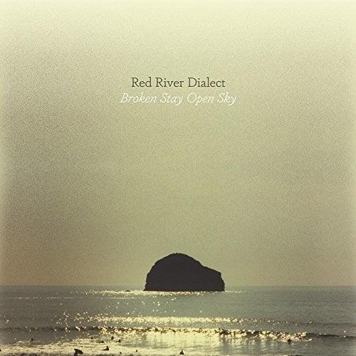 Red River Dialect- Broken Stay Open Sky ( Vinyl )