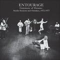 Entourage- Ceremony of Dreams: Studio Sessions & Outtakes ( Vinyl )