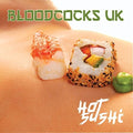 Bloodcocks UK- Hot Sushi ( Vinyl )
