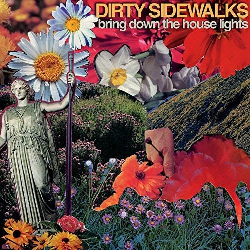 Dirty Sidewalks- Bring Down The House Lights ( Vinyl )