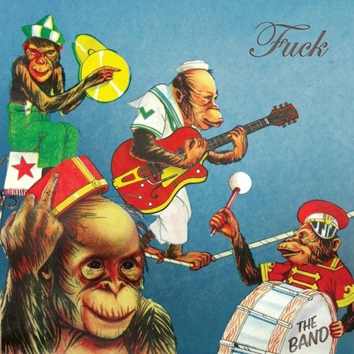 Fuck- The Band ( Vinyl )