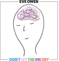 Eve Owen- Don't Let The Ink Dry ( Vinyl )