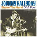 Johnny Hallyday- Shake The Hand Of A Fool ( Vinyl )
