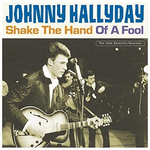 Johnny Hallyday- Shake The Hand Of A Fool ( Vinyl )