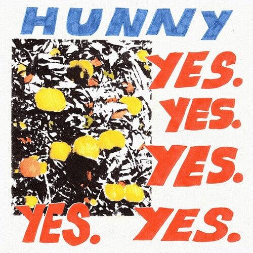 Hunny- Yes. Yes. Yes. Yes. Yes. ( Vinyl )