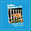 Rolling Blackouts C. F.- Sideways To New Italy ( Vinyl )