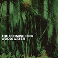 The Promise Ring- Wood/water ( Vinyl )