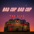 Bad Cop, Bad Cop- The Ride [LP] ( Vinyl )
