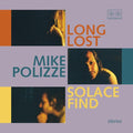 Mike Polizze- Long Lost Solace Find ( Vinyl )