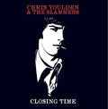 Christ Youlden & The Slammers- Closing Time ( Vinyl )
