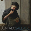 Juni Ata- Saudade ( Vinyl )