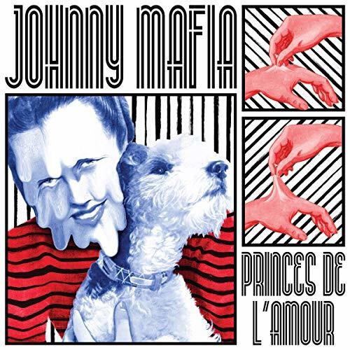 Johnny Mafia- Princes de L'amour ( Vinyl )