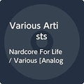 Various Artists- Nardcore For Life (Various Artists) ( Vinyl )