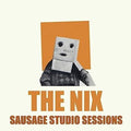 Nix- Sausage Studio Sessions ( Vinyl )