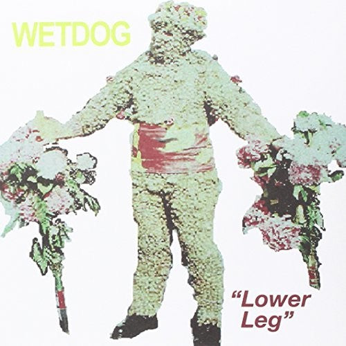 Wet Dog- Lower Leg ( Vinyl )