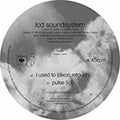 LCD Soundsystem- I Used To (Dixon Rework / Pulse v.1) ( Vinyl )