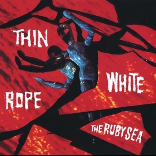 Thin White Rope- The Ruby Sea ( Vinyl )