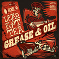 Leadfoot Tea- Grease & Oil ( Vinyl )