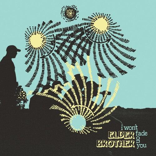 Elder Brother- I Won't Fade On You (Indie Exclusive Vinyl) ( Vinyl )