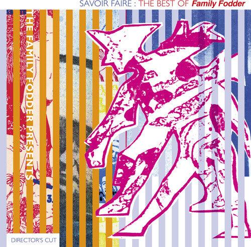 Family Fodder- Savoir Faire: The Best Of (director's Cut) ( Vinyl )