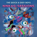 The Quick & Easy Boys- Ninkasi Sessions ( Vinyl )