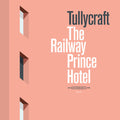 Tullycraft- Railway Prince Hotel ( Vinyl )