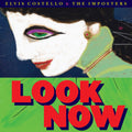 Elvis Costello & The Imposters- Look Now ( Vinyl )