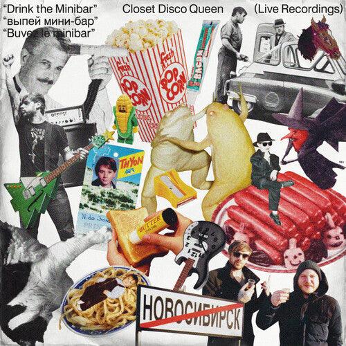 Closet Disco Queen- Drink The Minibar: Live Recordings ( Vinyl )