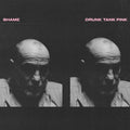 The Shame- Drunk Tank Pink ( Vinyl )