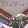 Surf Rock Is Dead- We Have No Friends? Ep ( Vinyl )