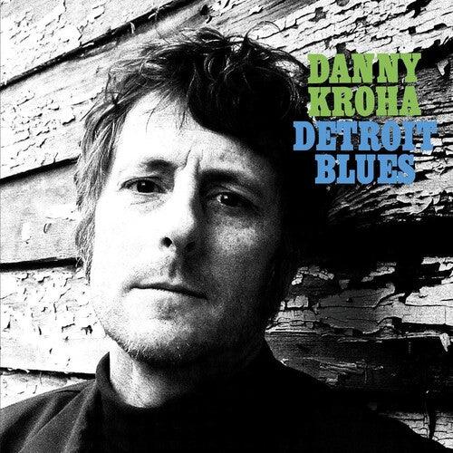 Danny Kroha- Detroit Blues ( Vinyl )