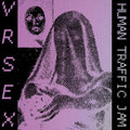 VR SEX- Human Traffic Jam ( Vinyl )