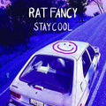 Rat Fancy- Stay Cool ( Vinyl )