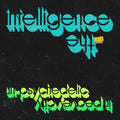 The Intelligence- Un-psychedelic In Peavey City ( Vinyl )