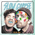 Slow Corpse- Bite Your Tongue ( Vinyl )