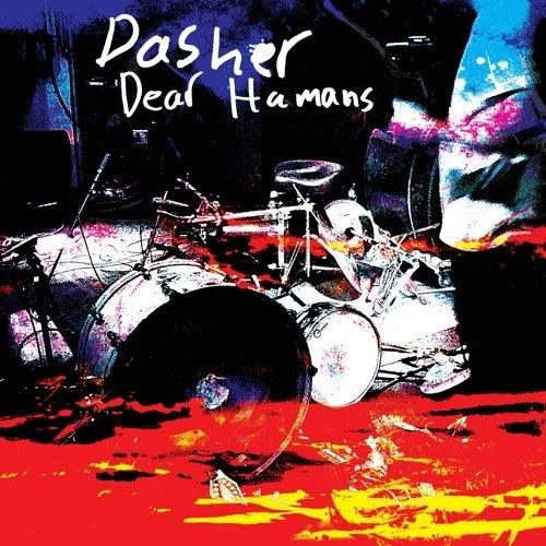 Dasher- Dear Humans ( Vinyl )