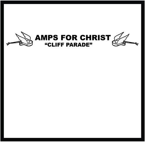 Amps for Christ- Cliff Parade / The Crossroads Of Agony ( Vinyl )